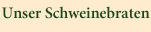 Schweinebraten